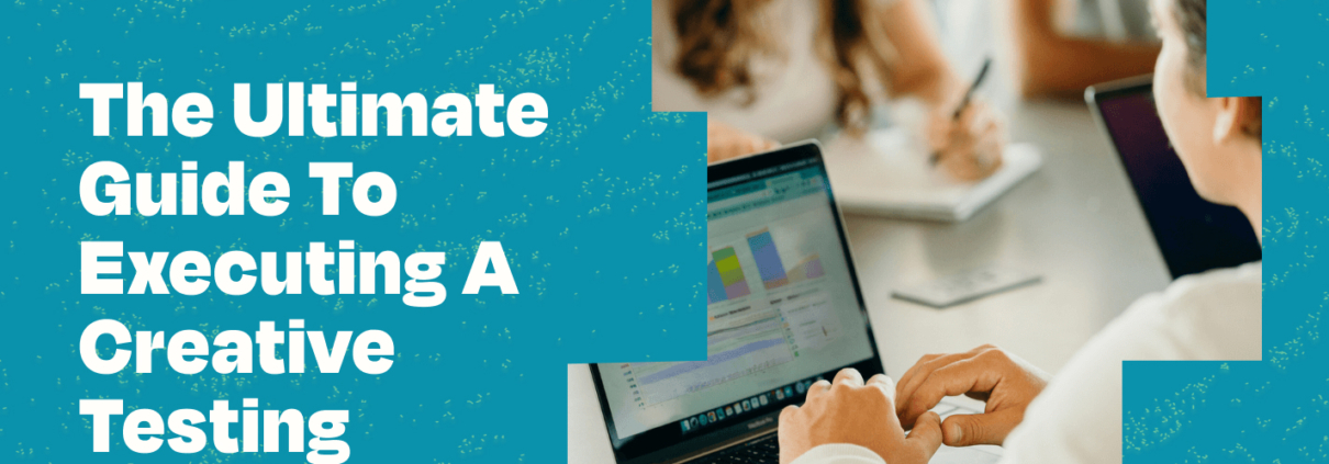 Professionals analyzing data on computer screens with 'The Ultimate Guide To Executing A Creative Testing Framework' title overlay
